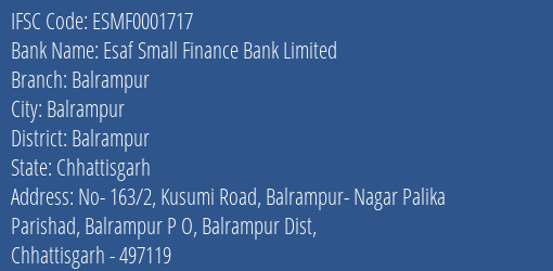 Esaf Small Finance Bank Limited Balrampur Branch, Branch Code 001717 & IFSC Code ESMF0001717