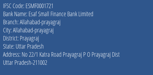 Esaf Small Finance Bank Limited Allahabad-prayagraj Branch, Branch Code 001721 & IFSC Code ESMF0001721