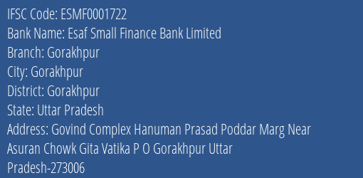 Esaf Small Finance Bank Gorakhpur Branch Gorakhpur IFSC Code ESMF0001722