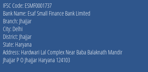 Esaf Small Finance Bank Limited Jhajjar Branch, Branch Code 001737 & IFSC Code ESMF0001737