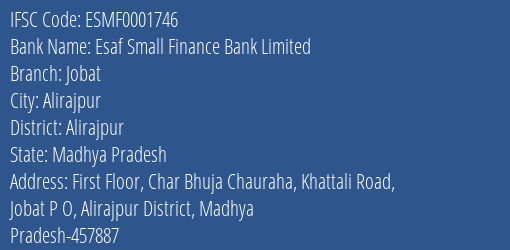 Esaf Small Finance Bank Jobat Branch Alirajpur IFSC Code ESMF0001746