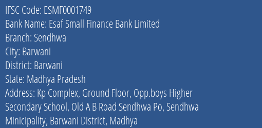 Esaf Small Finance Bank Sendhwa Branch Barwani IFSC Code ESMF0001749