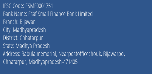 Esaf Small Finance Bank Bijawar Branch Chhatarpur IFSC Code ESMF0001751