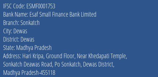 Esaf Small Finance Bank Sonkatch Branch Dewas IFSC Code ESMF0001753