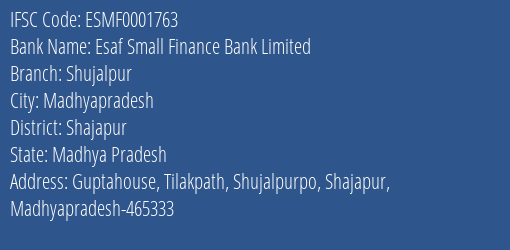 Esaf Small Finance Bank Limited Shujalpur Branch, Branch Code 001763 & IFSC Code ESMF0001763