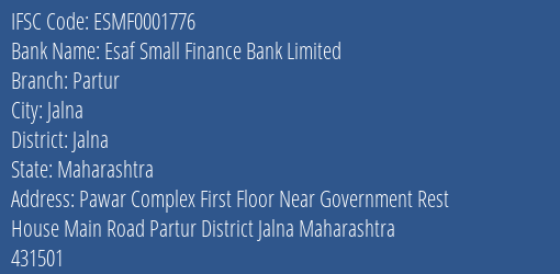 Esaf Small Finance Bank Partur Branch Jalna IFSC Code ESMF0001776