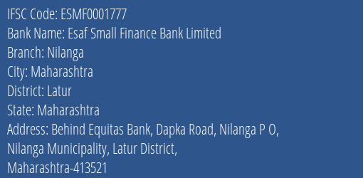 Esaf Small Finance Bank Limited Nilanga Branch, Branch Code 001777 & IFSC Code ESMF0001777