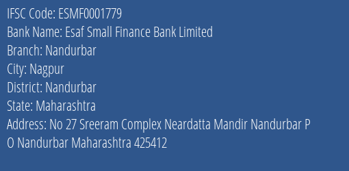 Esaf Small Finance Bank Limited Nandurbar Branch, Branch Code 001779 & IFSC Code ESMF0001779
