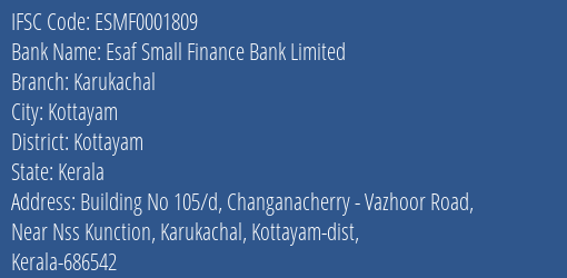 Esaf Small Finance Bank Karukachal Branch Kottayam IFSC Code ESMF0001809