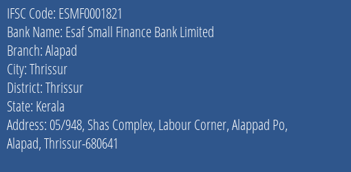 Esaf Small Finance Bank Alapad Branch Thrissur IFSC Code ESMF0001821