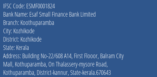 Esaf Small Finance Bank Koothuparamba Branch Kozhikode IFSC Code ESMF0001824