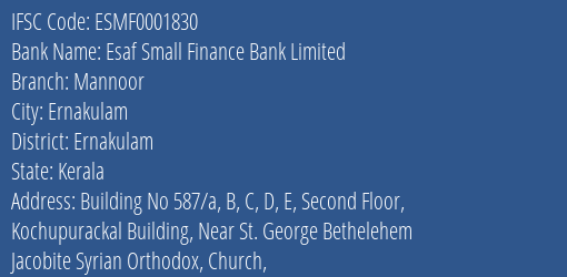 Esaf Small Finance Bank Mannoor Branch Ernakulam IFSC Code ESMF0001830