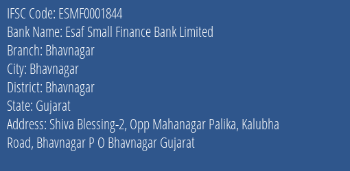 Esaf Small Finance Bank Bhavnagar Branch Bhavnagar IFSC Code ESMF0001844