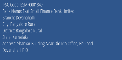 Esaf Small Finance Bank Devanahalli Branch Bangalore Rural IFSC Code ESMF0001849