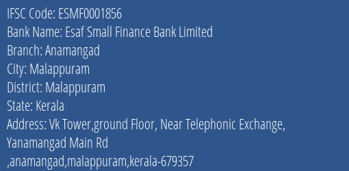 Esaf Small Finance Bank Anamangad Branch Malappuram IFSC Code ESMF0001856