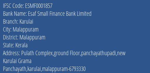 Esaf Small Finance Bank Karulai Branch Malappuram IFSC Code ESMF0001857
