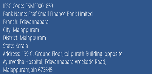 Esaf Small Finance Bank Edavannapara Branch Malappuram IFSC Code ESMF0001859