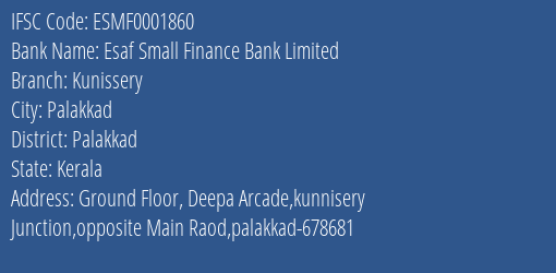 Esaf Small Finance Bank Kunissery Branch Palakkad IFSC Code ESMF0001860