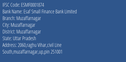 Esaf Small Finance Bank Muzaffarnagar Branch Muzaffarnagar IFSC Code ESMF0001874