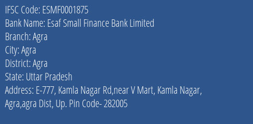 Esaf Small Finance Bank Agra Branch Agra IFSC Code ESMF0001875