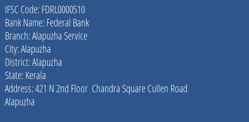 Federal Bank Alapuzha Service Branch Alapuzha IFSC Code FDRL0000510