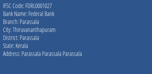 Federal Bank Parassala Branch Parassala IFSC Code FDRL0001027