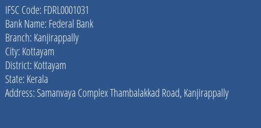 Federal Bank Kanjirappally Branch Kottayam IFSC Code FDRL0001031