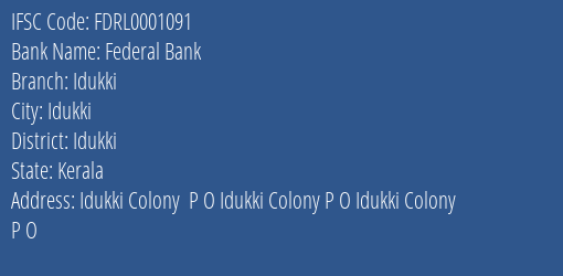 Federal Bank Idukki Branch Idukki IFSC Code FDRL0001091