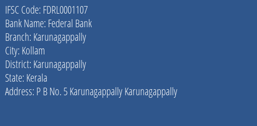 Federal Bank Karunagappally Branch Karunagappally IFSC Code FDRL0001107