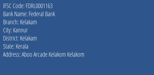 Federal Bank Kelakam Branch Kelakam IFSC Code FDRL0001163
