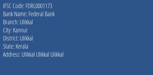 Federal Bank Ulikkal Branch Ulikkal IFSC Code FDRL0001173