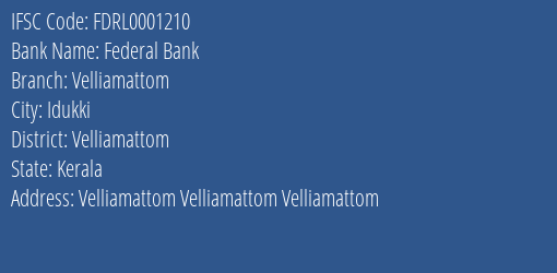 Federal Bank Velliamattom Branch Velliamattom IFSC Code FDRL0001210