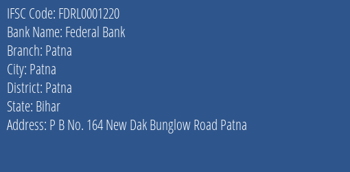 Federal Bank Patna Branch Patna IFSC Code FDRL0001220