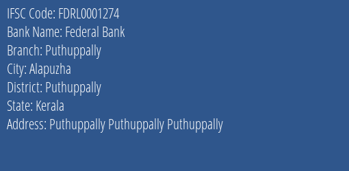 Federal Bank Puthuppally Branch Puthuppally IFSC Code FDRL0001274