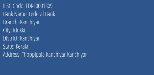 Federal Bank Kanchiyar Branch Kanchiyar IFSC Code FDRL0001309