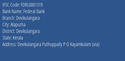 Federal Bank Devikulangara Branch Devikulangara IFSC Code FDRL0001319