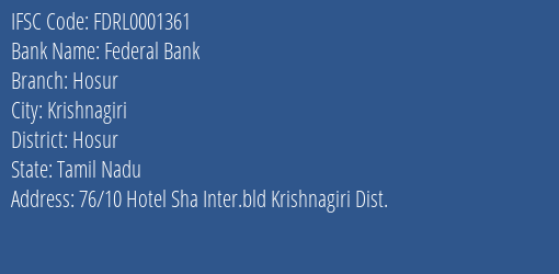 Federal Bank Hosur Branch, Branch Code 001361 & IFSC Code FDRL0001361