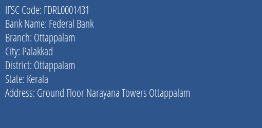 Federal Bank Ottappalam Branch Ottappalam IFSC Code FDRL0001431