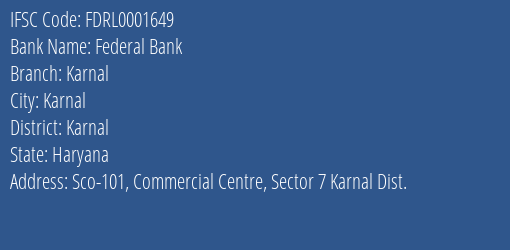 Federal Bank Karnal Branch, Branch Code 001649 & IFSC Code FDRL0001649