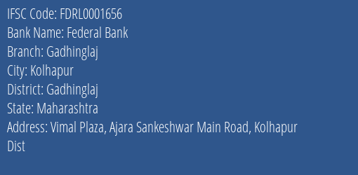 Federal Bank Gadhinglaj Branch, Branch Code 001656 & IFSC Code FDRL0001656