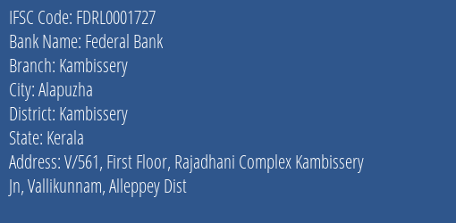 Federal Bank Kambissery Branch Kambissery IFSC Code FDRL0001727
