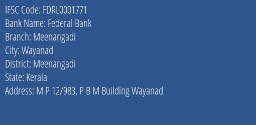Federal Bank Meenangadi Branch Meenangadi IFSC Code FDRL0001771