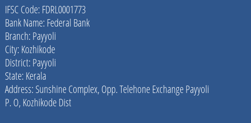 Federal Bank Payyoli Branch Payyoli IFSC Code FDRL0001773