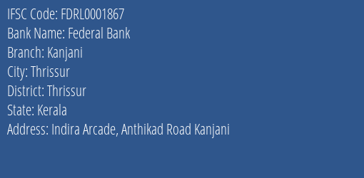 Federal Bank Kanjani Branch, Branch Code 001867 & IFSC Code Fdrl0001867