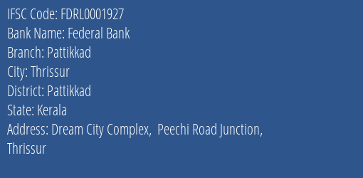Federal Bank Pattikkad Branch Pattikkad IFSC Code FDRL0001927