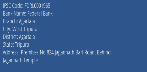 Federal Bank Agartala Branch, Branch Code 001965 & IFSC Code FDRL0001965