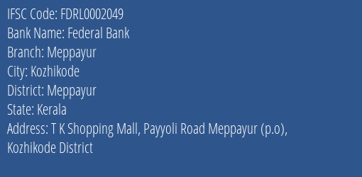Federal Bank Meppayur Branch Meppayur IFSC Code FDRL0002049