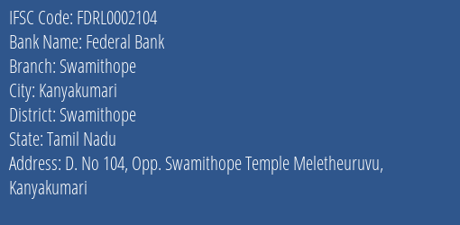 Federal Bank Swamithope Branch Swamithope IFSC Code FDRL0002104