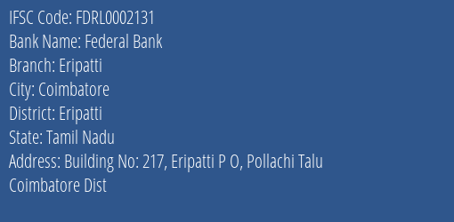 Federal Bank Eripatti Branch Eripatti IFSC Code FDRL0002131