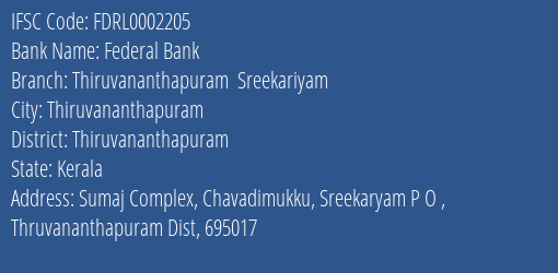 Federal Bank Thiruvananthapuram Sreekariyam Branch Thiruvananthapuram IFSC Code FDRL0002205